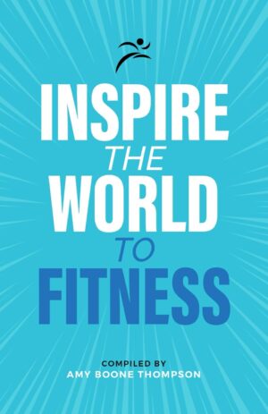Inspire the World to Fitness®
